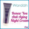 WARDAH Renew You Anti Aging Night Cream 17ml