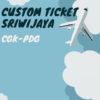 Custom Ticket Pesawat Sriwijaya JAKARTA-PADANG (Ticket sekali jalan)